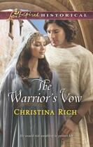 Couverture du livre « The Warrior's Vow (Mills & Boon Love Inspired Historical) » de Rich Christina aux éditions Mills & Boon Series