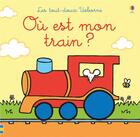 Couverture du livre « Ou est mon train ? - les tout-doux usborne » de Watt/Wells aux éditions Usborne