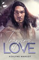 Couverture du livre « Trapper's Love » de Margot Azalyne aux éditions Cherry Publishiing