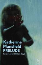 Couverture du livre « PRELUDE » de Katherine Mansfield aux éditions Hesperus Press