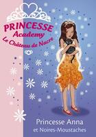 Couverture du livre « Princesse academy Tome 24 ; princesse Anna et noires-moustaches » de Vivian French aux éditions Hachette Jeunesse