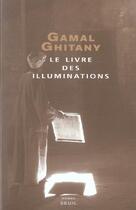 Couverture du livre « Livre des illuminations (le) » de Gamal Ghitany aux éditions Seuil