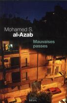 Couverture du livre « Mauvaises passes » de Mohamed Salah Al Azab aux éditions Seuil