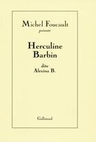 Couverture du livre « Herculine Barbin, dite Alexina B. » de Michel Foucault aux éditions Gallimard