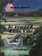 Couverture du livre « Le renard dans l'île » de Henri Bosco aux éditions Gallimard