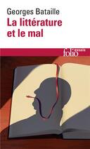 Couverture du livre « La littérature et le mal » de Georges Bataille aux éditions Folio