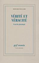 Couverture du livre « Vérité et véracité ; essai de généalogie » de Bernard Williams aux éditions Gallimard