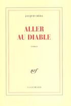 Couverture du livre « Aller au diable » de Jacques Reda aux éditions Gallimard