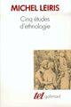 Couverture du livre « Cinq études d'ethnologie » de Michel Leiris aux éditions Gallimard (patrimoine Numerise)