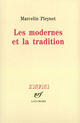 Couverture du livre « Les modernes et la tradition » de Marcelin Pleynet aux éditions Gallimard (patrimoine Numerise)