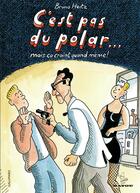 Couverture du livre « C'est pas du polar... mais ça craint quand même ! » de Bruno Heitz aux éditions Bayou Gallisol