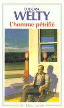 Couverture du livre « L'homme petrifie » de Eudora Welty aux éditions Flammarion