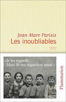 Couverture du livre « Les inoubliables » de Jean-Marc Parisis aux éditions Flammarion