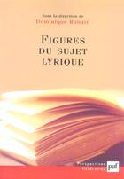 Couverture du livre « Figures du sujet lyrique » de Dominique Rabate aux éditions Puf