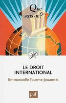 Couverture du livre « Le droit international (2e édition) » de Emmanuelle Tourme-Jouannet aux éditions Que Sais-je ?