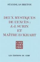 Couverture du livre « Deux mystiques de l'exces : j.-j. surin et maitreeckhart » de Stanislas Breton aux éditions Cerf