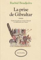 Couverture du livre « La prise de Gibraltar » de Rachid Boudjedra aux éditions Denoel