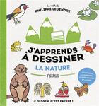Couverture du livre « J'apprends à dessiner : la nature » de Philippe Legendre aux éditions Fleurus