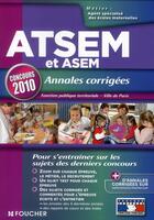 Couverture du livre « ATSEM et ASEM ; annales corrigées ; concours (édition 2010) » de Brigitte Le Page aux éditions Foucher