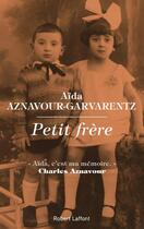 Couverture du livre « Petit frère » de Garvarentz Aznavour aux éditions Robert Laffont