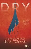 Couverture du livre « Dry » de Neal Shusterman et Jarod Shusterman aux éditions R-jeunesse
