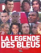 Couverture du livre « La Legende Des Bleus » de P Tournon et Henri Emile aux éditions Canal +