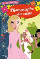 Couverture du livre « Photographe du coeur » de Moutarde/Amelin aux éditions Lito