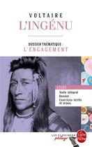 Couverture du livre « L'ingénu ; dossier thématique: l'engagement » de Voltaire aux éditions Le Livre De Poche