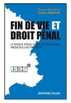 Couverture du livre « Fin de vie et droit pénal » de Cedric Ribeyre aux éditions Cujas