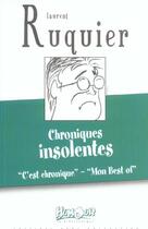 Couverture du livre « Chroniques insolentes » de Ruquier Laurent aux éditions Hors Collection
