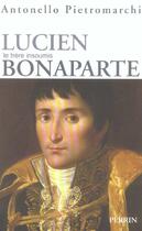 Couverture du livre « Lucien Bonaparte » de Antonello Pietromarchi aux éditions Perrin