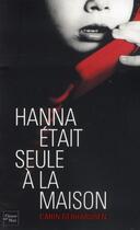 Couverture du livre « Hanna était seule à la maison » de Carin Gerhardsen aux éditions Fleuve Editions