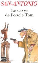Couverture du livre « Le casse de l'oncle tom » de San-Antonio aux éditions 12-21