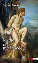 Couverture du livre « Mythe et métaphysique » de Georges Gusdorf aux éditions Cnrs