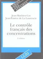 Couverture du livre « Le controle francais des concentrations - 2eme edition (2e édition) » de Cot J.-M. D-P. aux éditions Lgdj