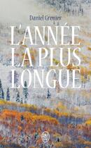 Couverture du livre « L'année la plus longue » de Daniel Grenier aux éditions J'ai Lu