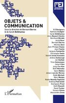 Couverture du livre « Objets & communication » de Bernard Darras aux éditions L'harmattan