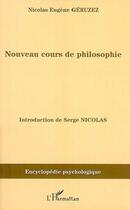 Couverture du livre « Nouveau cours de philosophie » de Nicolas Eugene Geruzez aux éditions Editions L'harmattan