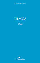 Couverture du livre « Traces » de Colette Beaufort aux éditions Editions L'harmattan