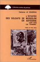 Couverture du livre « L'épopée des soldats de mussolini en abyssinie ; 1936-1938, les ensablés » de Fabienne Le Houerou aux éditions Editions L'harmattan