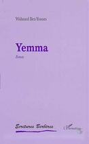 Couverture du livre « Yemma » de Wahmed Ben-Younes aux éditions Editions L'harmattan