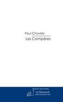 Couverture du livre « Les compères » de Chevrier-P aux éditions Editions Le Manuscrit