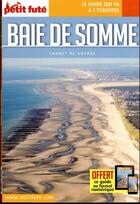 Couverture du livre « Guide baie de somme 2023 carnet petit fute » de Collectif Petit Fute aux éditions Le Petit Fute