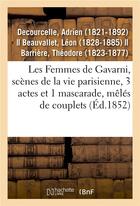 Couverture du livre « Les femmes de gavarni, scenes de la vie parisienne, 3 actes et 1 mascarade, meles de couplets - vari » de Decourcelle Adrien aux éditions Hachette Bnf