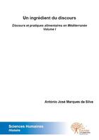 Couverture du livre « Un ingrédient du discours » de Antonio Jose Marques Da Silva aux éditions Edilivre