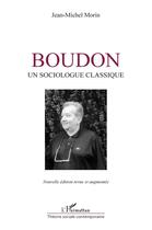 Couverture du livre « Boudo, un sociologue classique » de Jean-Michel Morin aux éditions L'harmattan