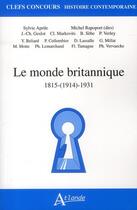 Couverture du livre « Le monde britannique ; 1815-1931 » de  aux éditions Atlande Editions