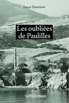 Couverture du livre « Les oubliées de Paulilles » de Lucas Danemine aux éditions Les Presses Littéraires