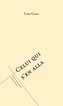 Couverture du livre « Celui qui s'en alla » de Lisa Guez aux éditions L'oeil Du Prince