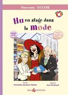 Couverture du livre « Hu en stage dans la mode » de Abraham Valette aux éditions Ebla